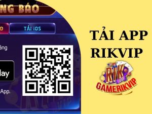Hướng dẫn cách tải app RIKVIP cho các hệ điều hành